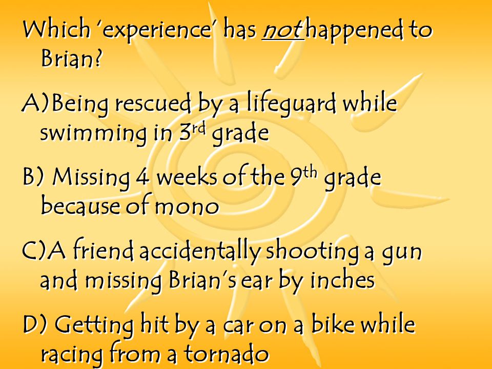 Pastor Brian Trivia Which Experience Has Not Happened To Brian A Being Rescued By A Lifeguard While Swimming In 3 Rd Grade B Missing 4 Weeks Of The Ppt Download