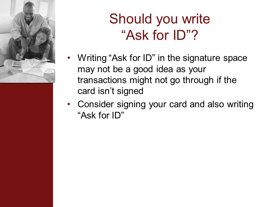 Should you write Ask for ID .