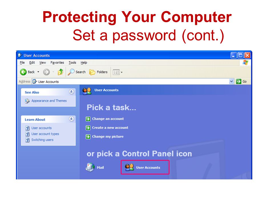 Protecting Your Computer Set a password (cont.)