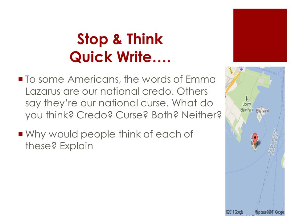 Stop & Think Quick Write….  To some Americans, the words of Emma Lazarus are our national credo.