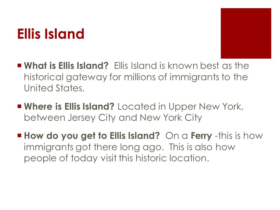 Ellis Island  What is Ellis Island.