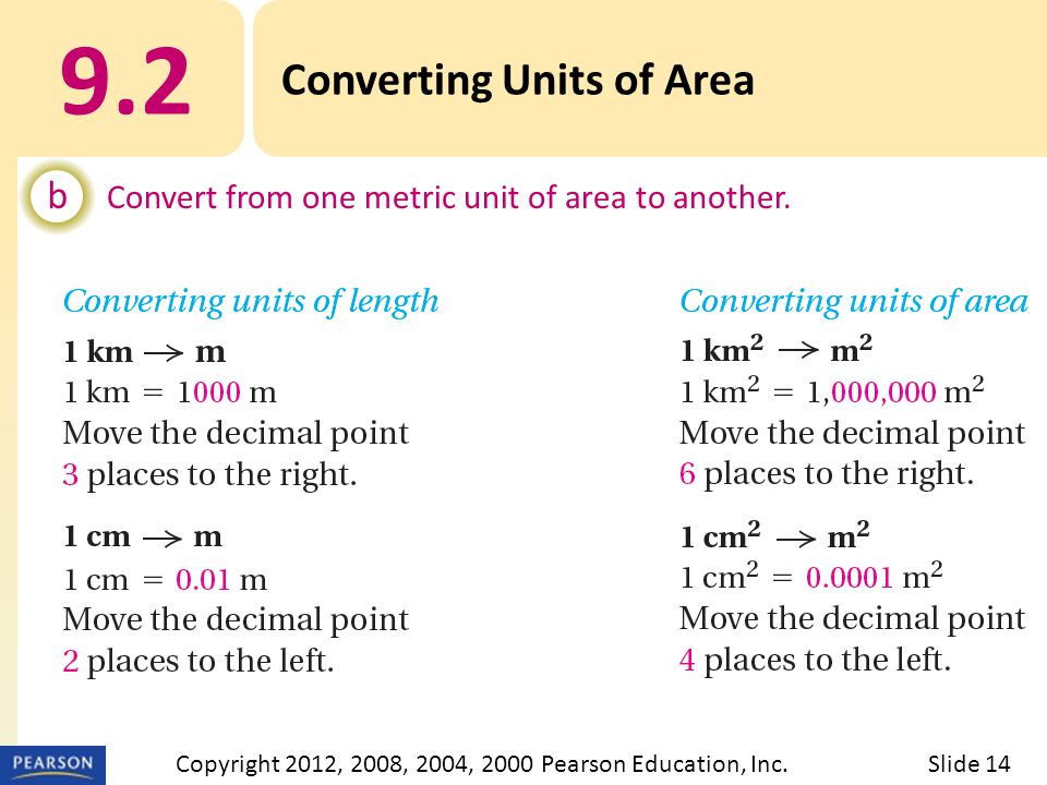 9.2 Converting Units of Area b Convert from one metric unit of area to another.
