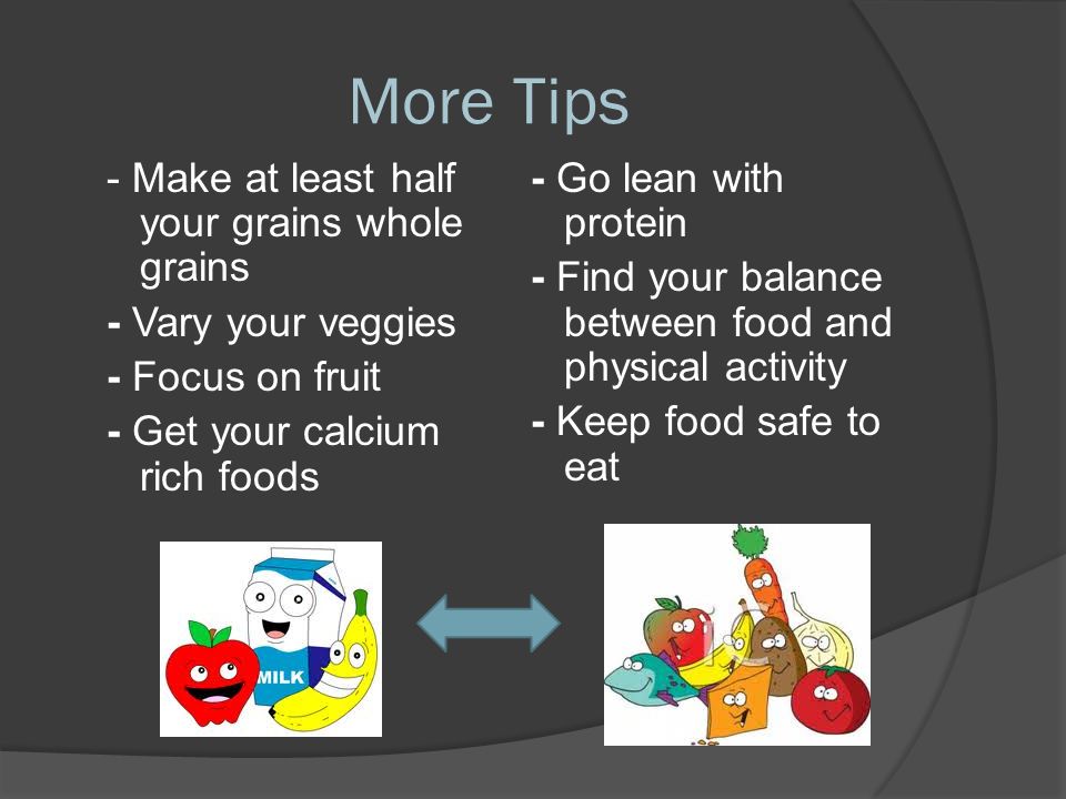 MyPyramid Tips Foods to Increase - Make half your plate fruits and vegetables.
