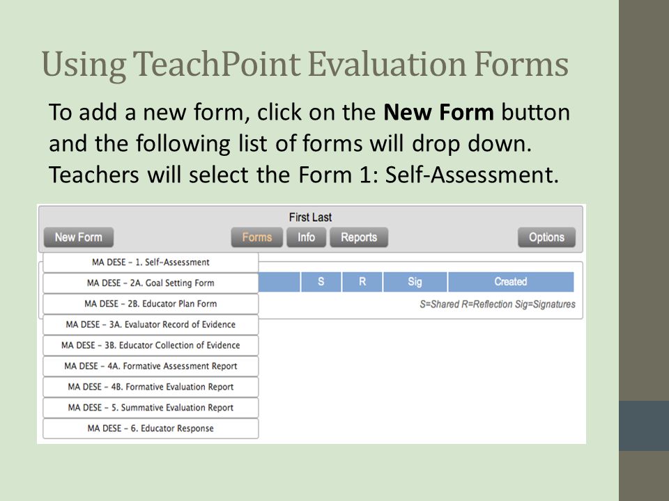 Using TeachPoint Evaluation Forms To add a new form, click on the New Form button and the following list of forms will drop down.
