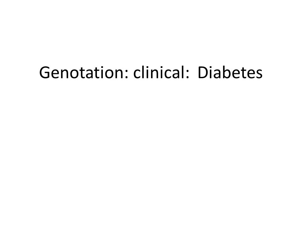 Genotation: clinical: Diabetes