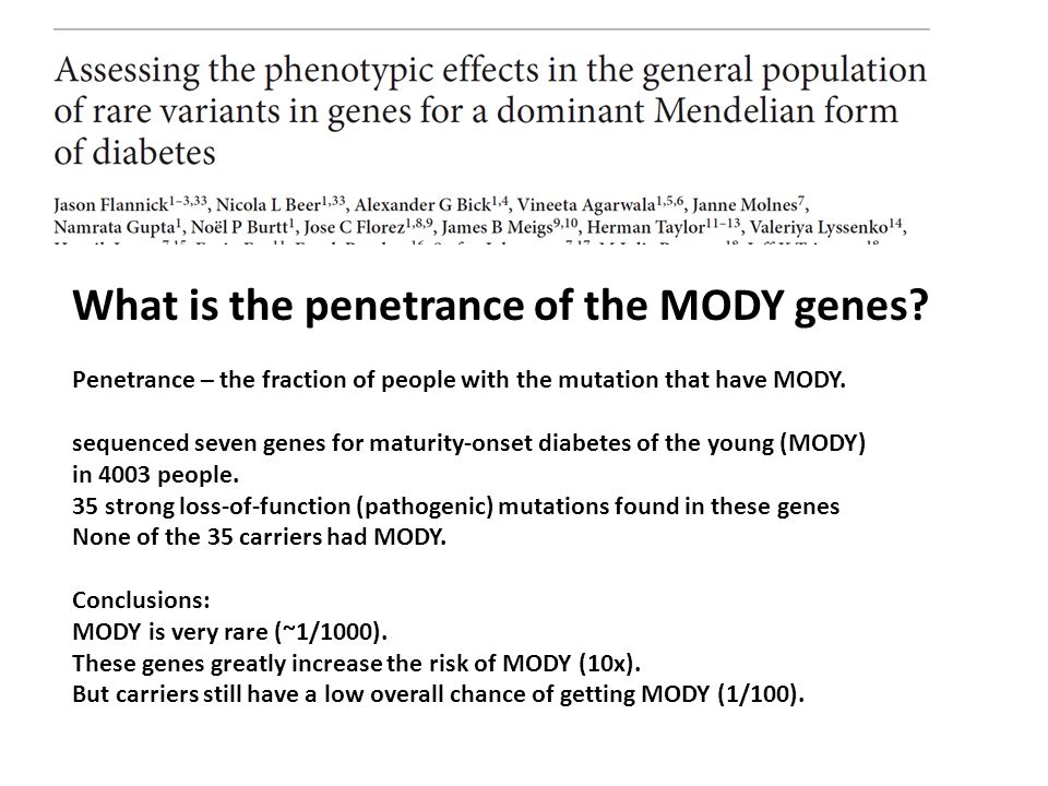What is the penetrance of the MODY genes.