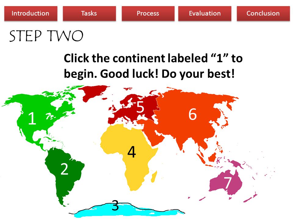 Would you like to label the 4 OCEANS or the 7 CONTINENTS .