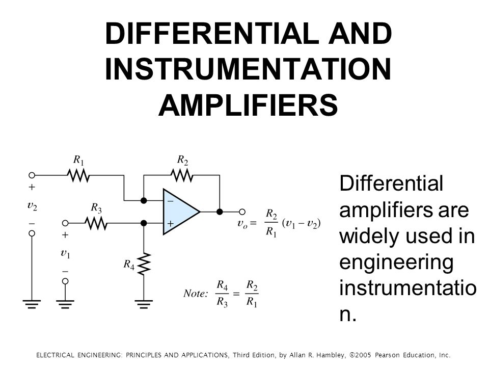 DIFFERENTIAL AND INSTRUMENTATION AMPLIFIERS Differential amplifiers are widely used in engineering instrumentatio n.