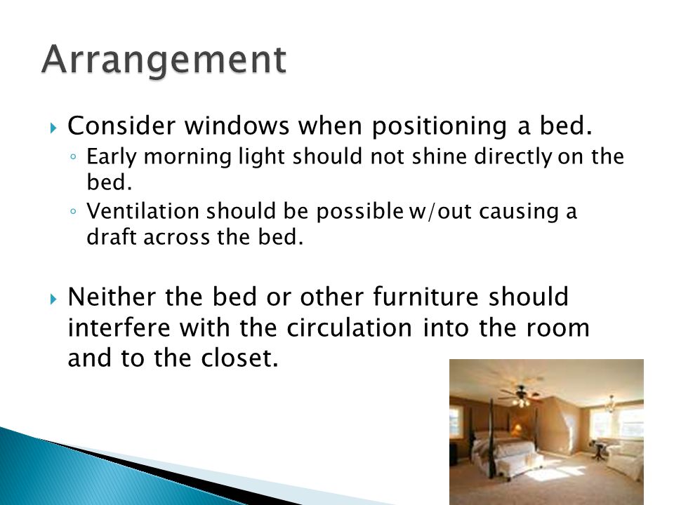  Consider windows when positioning a bed.