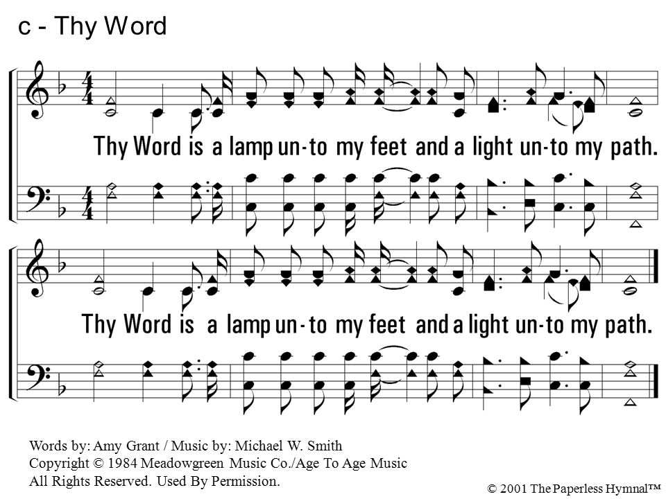 Thy Word is a lamp unto my feet and a light unto my path.