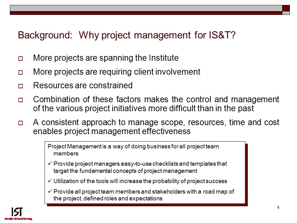 4 Background: Why project management for IS&T.