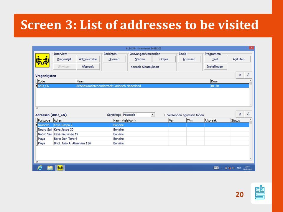 Screen 3: List of addresses to be visited 20