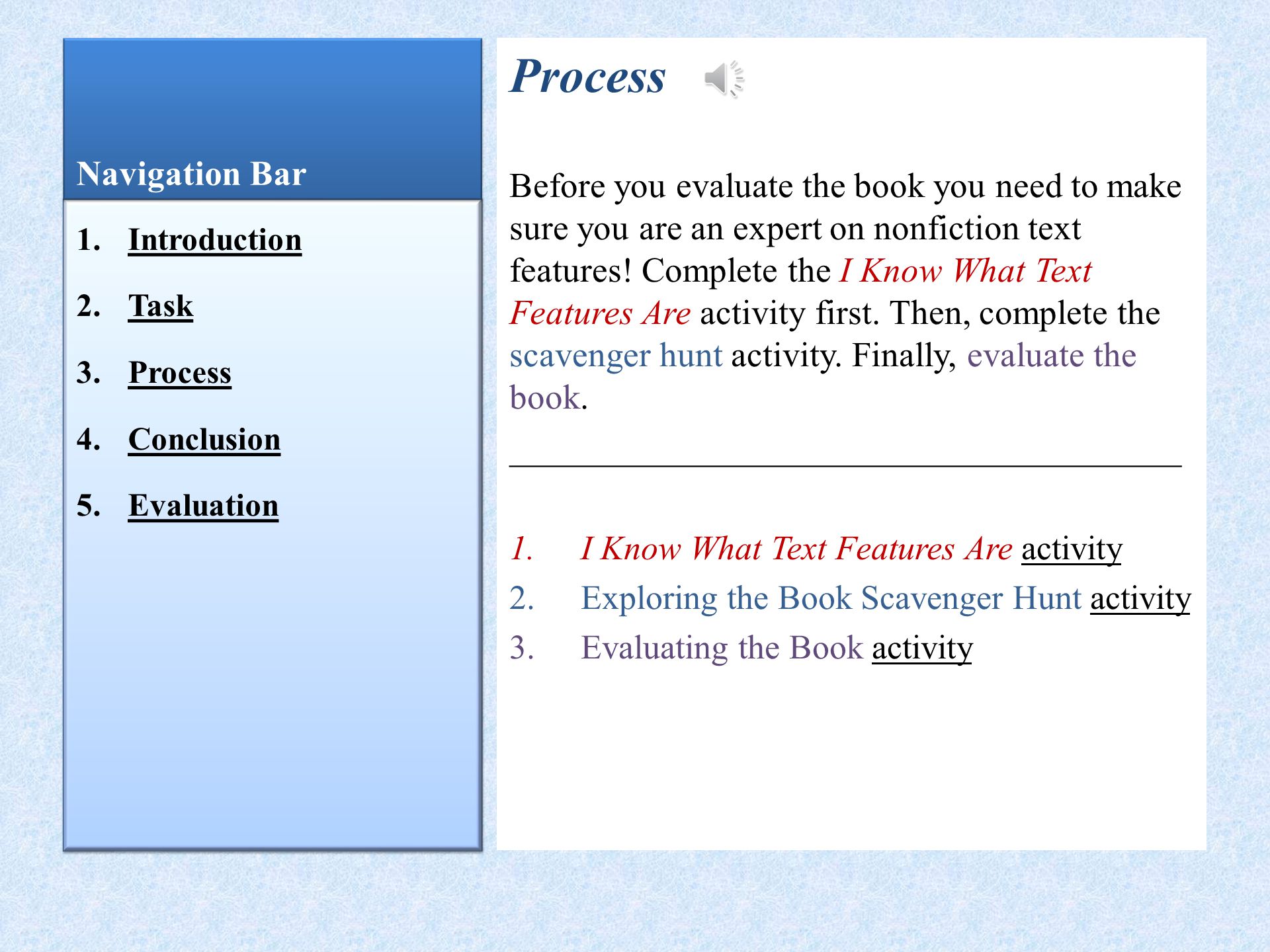 Task Your first lesson will be on nonfiction text features.