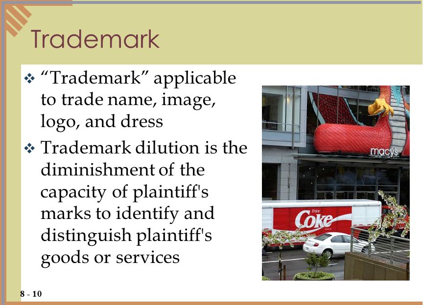 Trademark  Trademark applicable to trade name, image, logo, and dress  Trademark dilution is the diminishment of the capacity of plaintiff s marks to identify and distinguish plaintiff s goods or services