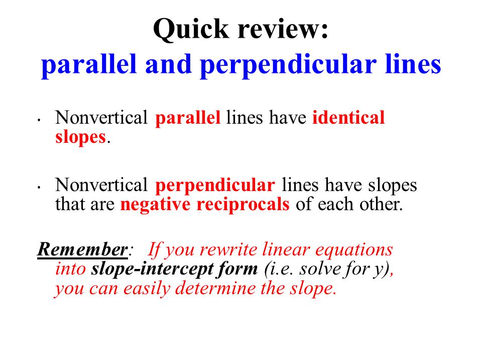 Nonvertical parallel lines have identical slopes.