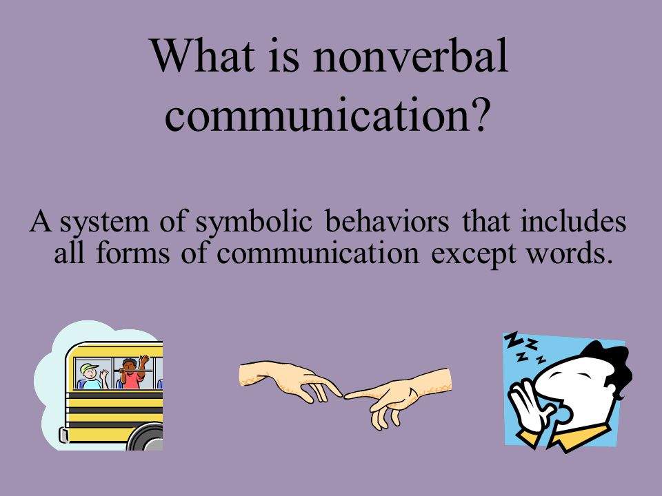 What is nonverbal communication.