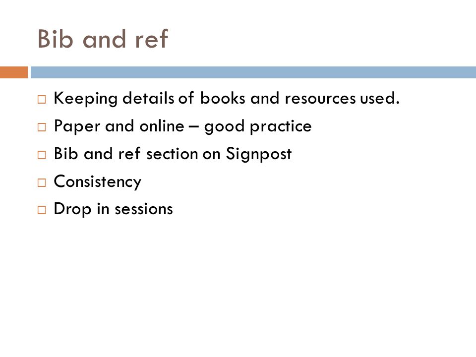 Bib and ref  Keeping details of books and resources used.
