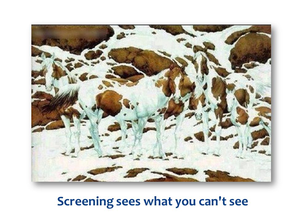 Screening sees what you can t see