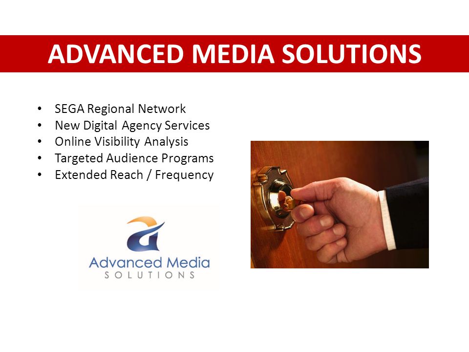 ADVANCED MEDIA SOLUTIONS SEGA Regional Network New Digital Agency Services Online Visibility Analysis Targeted Audience Programs Extended Reach / Frequency