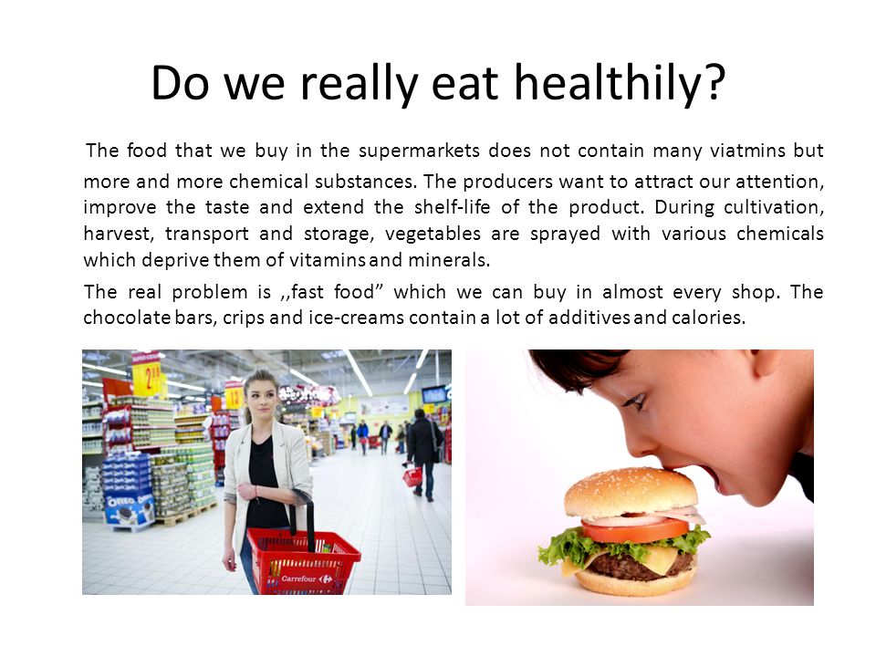 Do we really eat healthily.