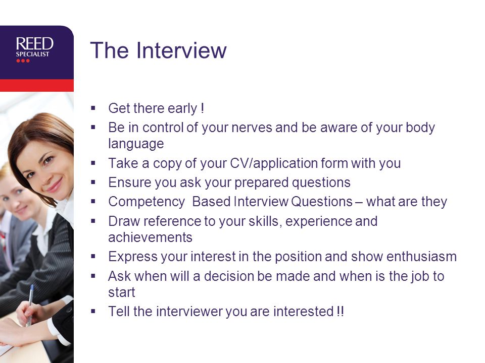 The Interview  Get there early .