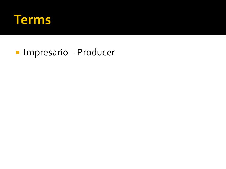  Impresario – Producer
