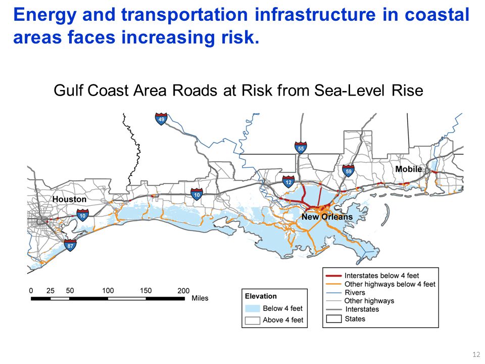 12 Gulf Coast Area Roads at Risk from Sea-Level Rise Energy and transportation infrastructure in coastal areas faces increasing risk.