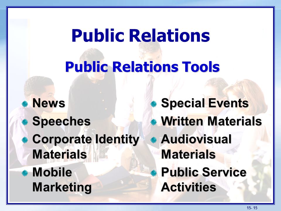 Public Relations Public Relations Tools NewsSpeeches Corporate Identity Materials Mobile Marketing Special Events Written Materials Audiovisual Materials Public Service Activities