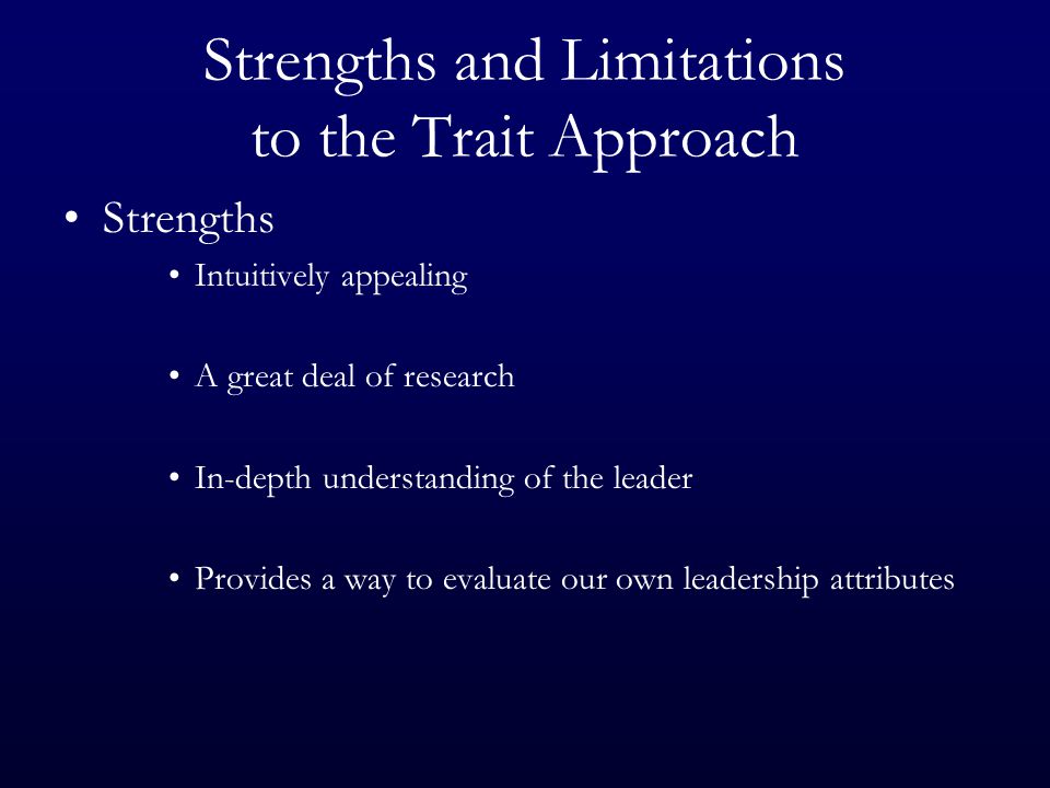 discuss the strengths and weaknesses of the trait theory