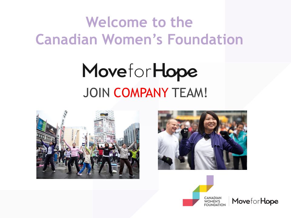 Welcome to the Canadian Women’s Foundation JOIN COMPANY TEAM!