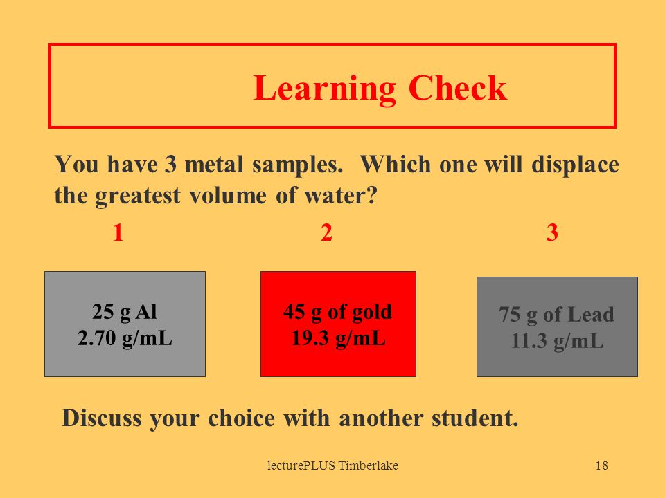 lecturePLUS Timberlake18 Learning Check You have 3 metal samples.