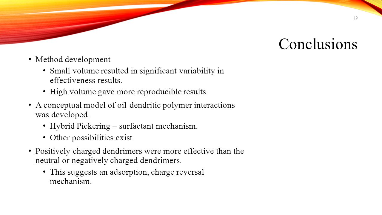 Conclusions Method development Small volume resulted in significant variability in effectiveness results.