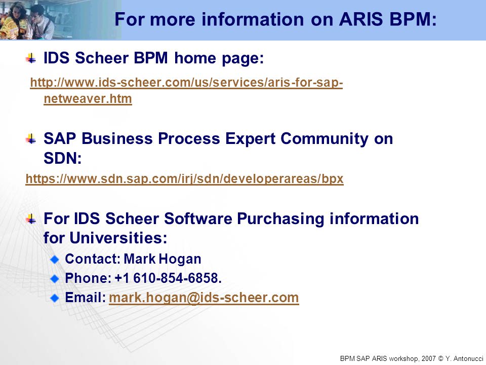 BPM SAP ARIS workshop, 2007 © Y. Antonucci Business Process Factory Linking  Strategy and Execution Source: IDS Scheer, Inc.,, ppt download
