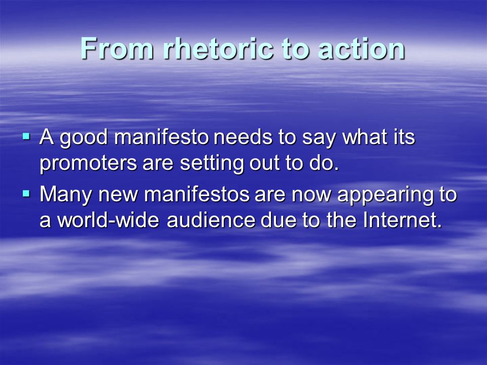 From rhetoric to action  A good manifesto needs to say what its promoters are setting out to do.