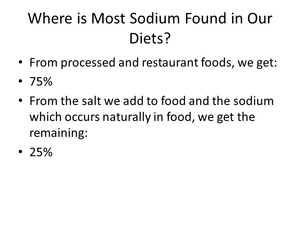 Where is Most Sodium Found in Our Diets.