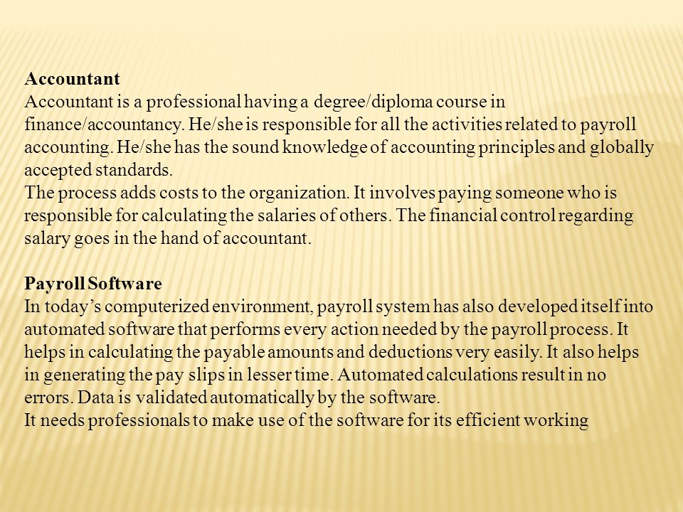 Accountant Accountant is a professional having a degree/diploma course in finance/accountancy.