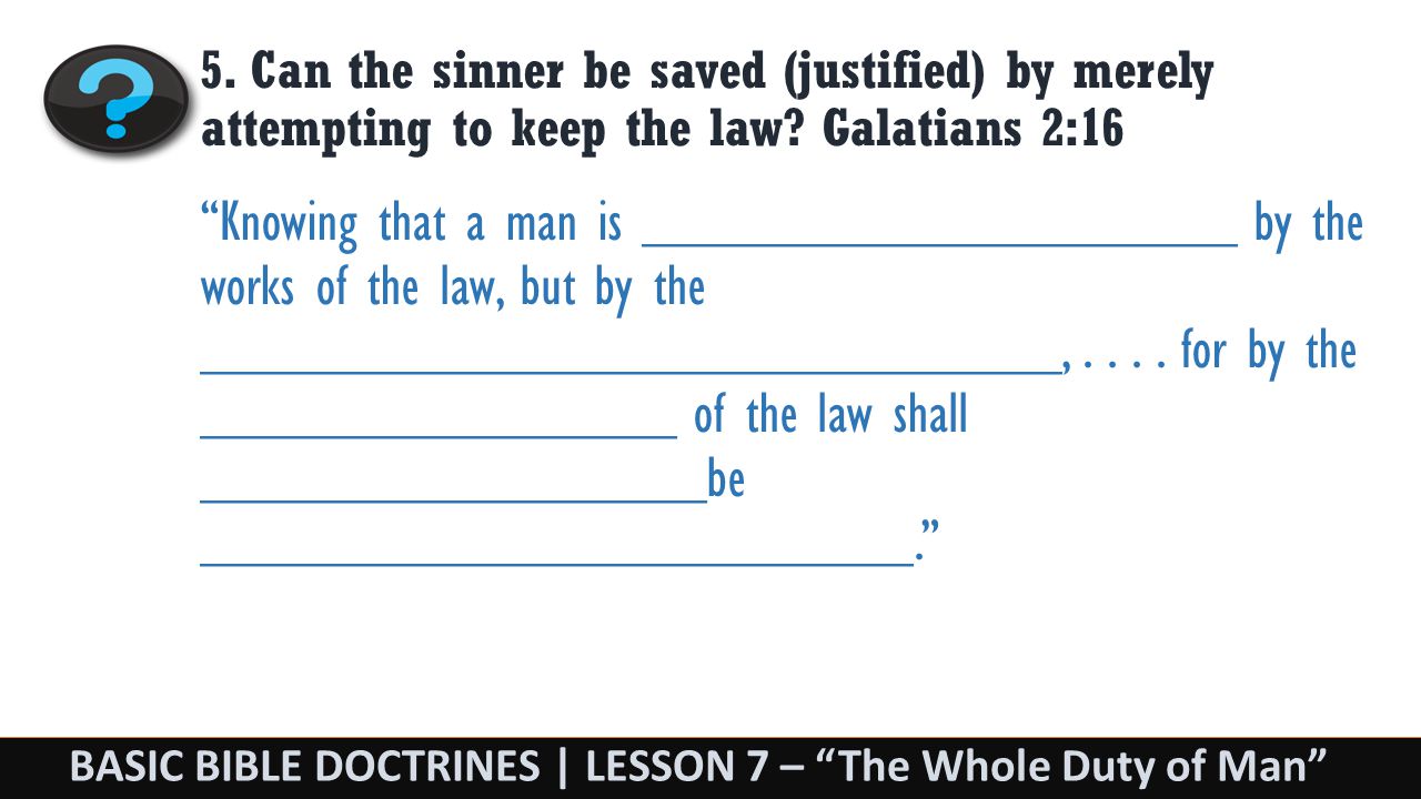 BASIC BIBLE DOCTRINES | LESSON 7 – The Whole Duty of Man 5.