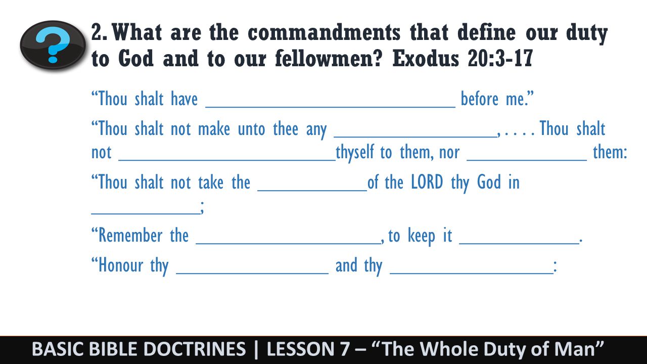 BASIC BIBLE DOCTRINES | LESSON 7 – The Whole Duty of Man 2.