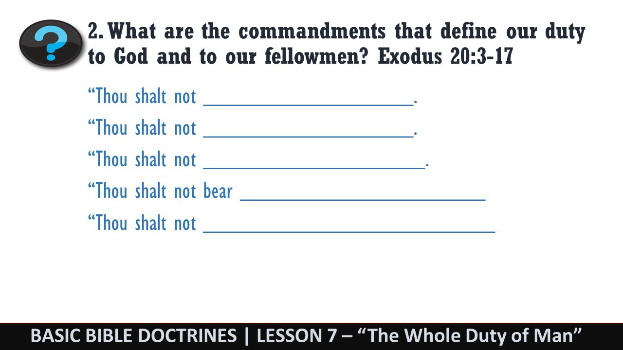 BASIC BIBLE DOCTRINES | LESSON 7 – The Whole Duty of Man 2.