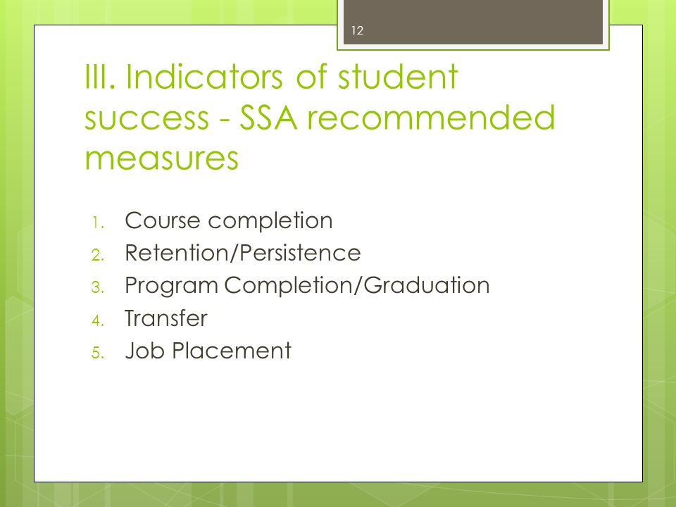 III. Indicators of student success - SSA recommended measures 1.