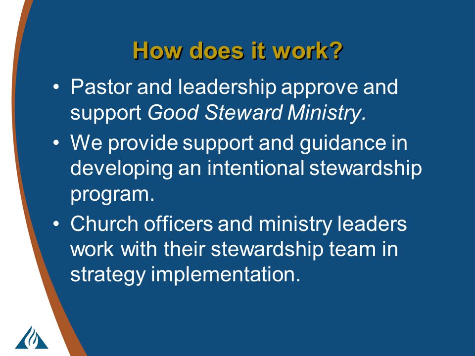 How does it work. Pastor and leadership approve and support Good Steward Ministry.