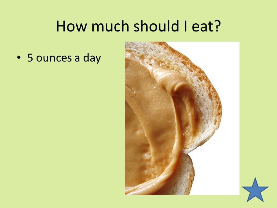 How much should I eat 5 ounces a day