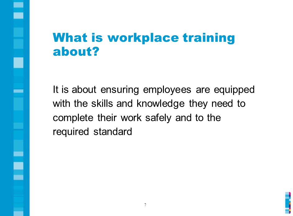 What is workplace training about.