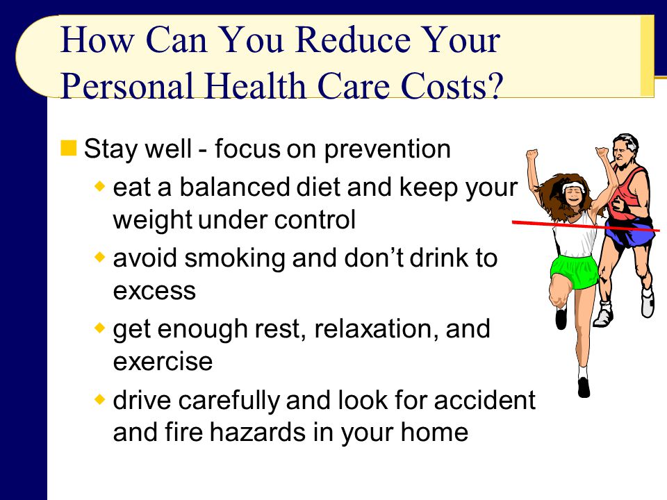 How Can You Reduce Your Personal Health Care Costs.
