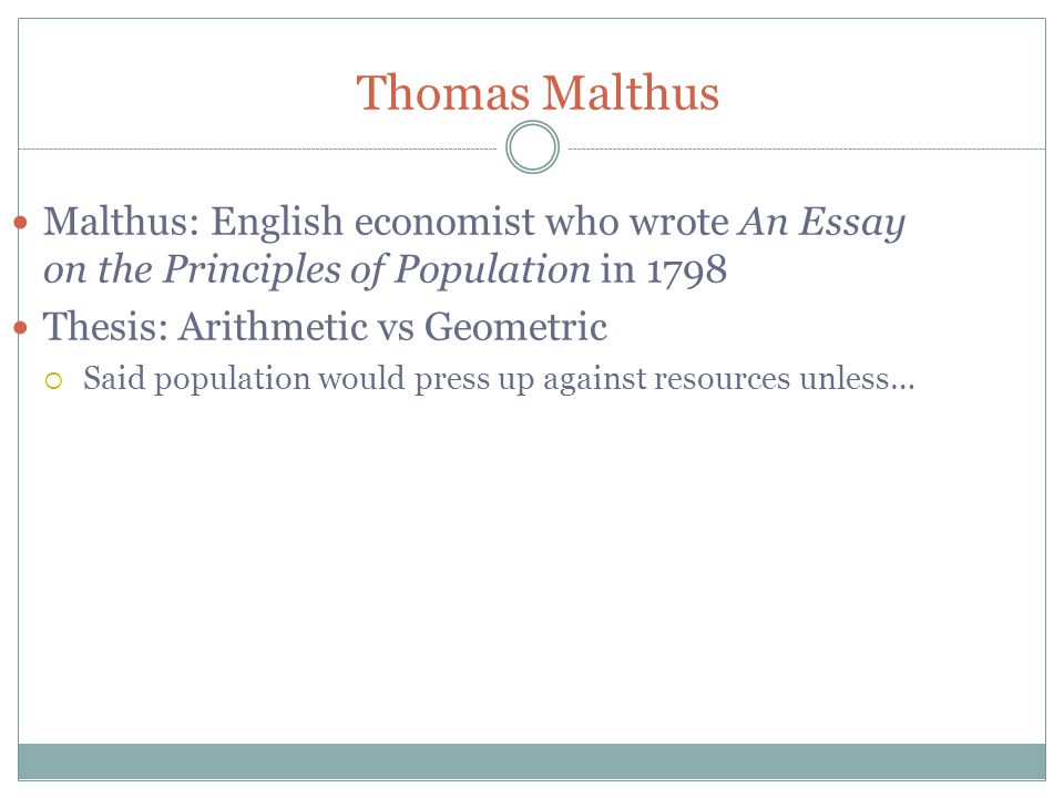Sample Essay Papers Thomas Malthus Malthus English Economist Who Wrote An Essay On The Principles Of Population In Thesis Arithmetic Vs Geometric Said Population Persuasive Essay Sample High School also Argument Essay Paper Outline September Opennote Quiz Over Ki September Chapter English Language Essay Topics