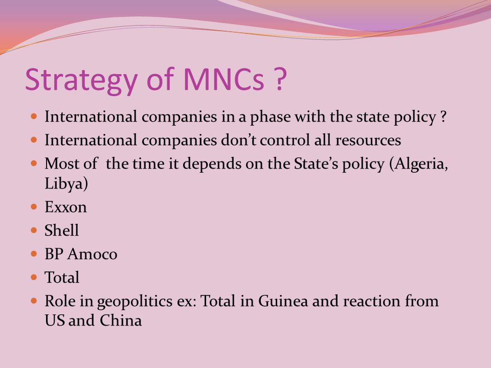Strategy of MNCs . International companies in a phase with the state policy .