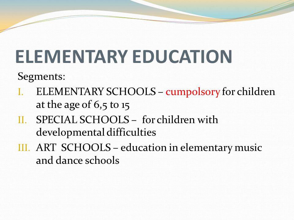 ELEMENTARY EDUCATION Segments: I.