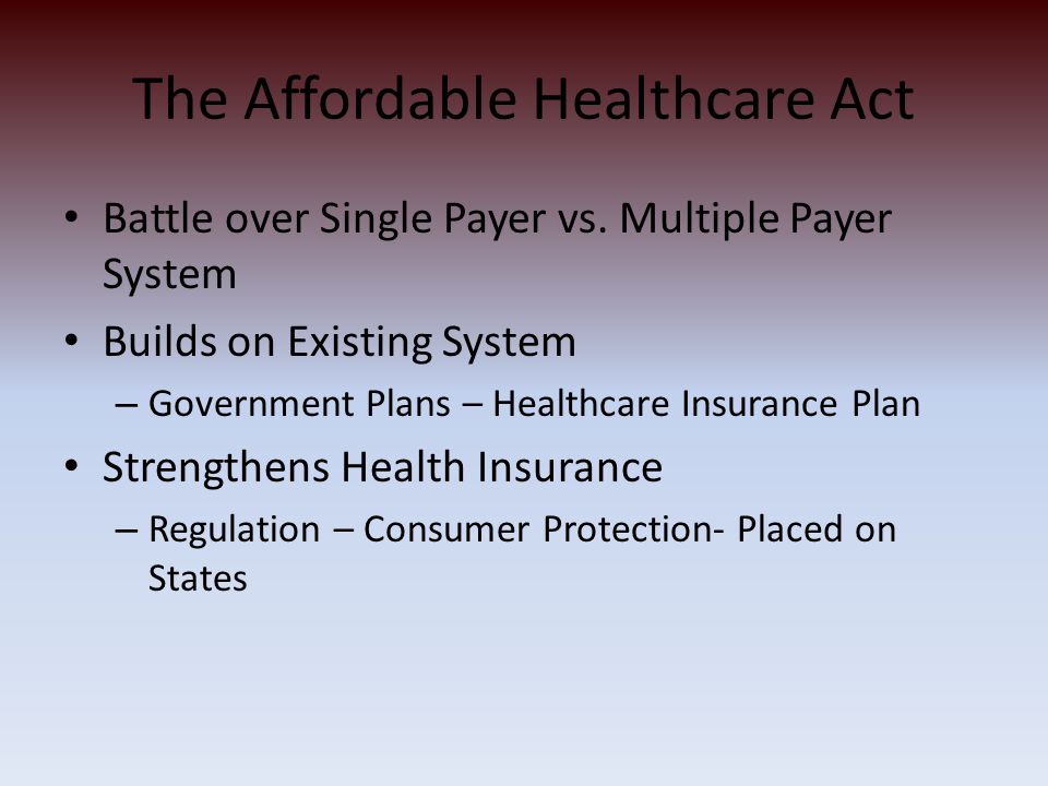 The Affordable Healthcare Act Battle over Single Payer vs.