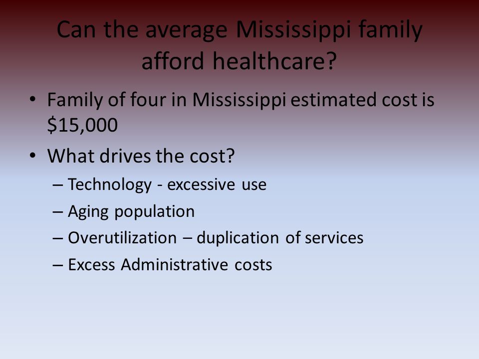 Can the average Mississippi family afford healthcare.