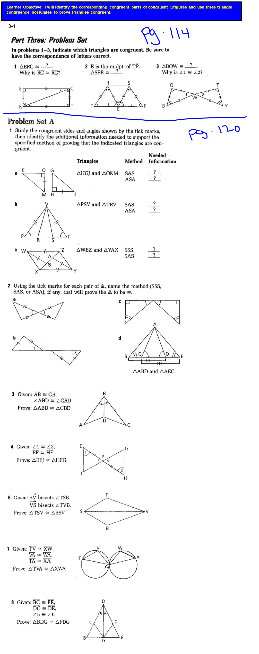 3-1 Learner Objective: I will identify the corresponding congruent parts of congruent figures and use three triangle congruence postulates to prove triangles congruent.